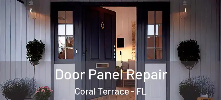  Door Panel Repair Coral Terrace - FL