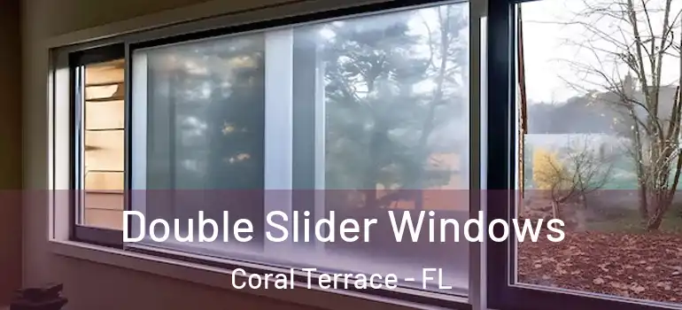  Double Slider Windows Coral Terrace - FL