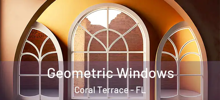  Geometric Windows Coral Terrace - FL