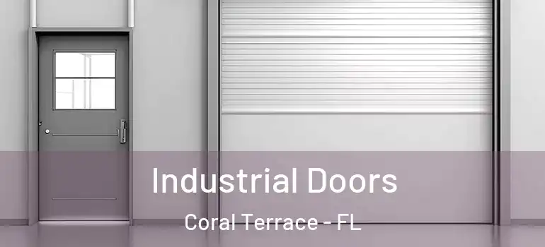  Industrial Doors Coral Terrace - FL