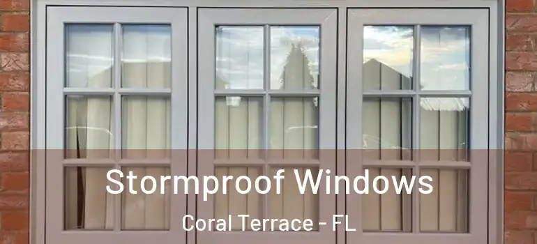  Stormproof Windows Coral Terrace - FL