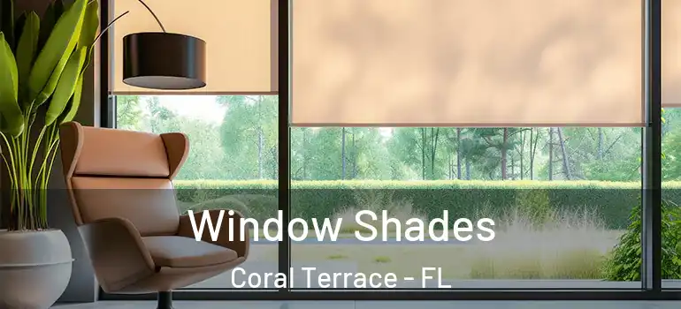  Window Shades Coral Terrace - FL